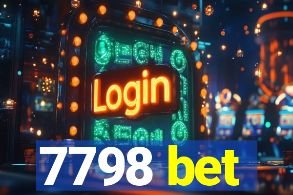 7798 bet